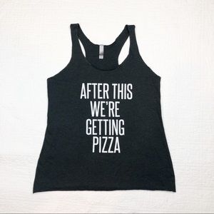 Graphic Racerback | After This We’re Getting Pizza